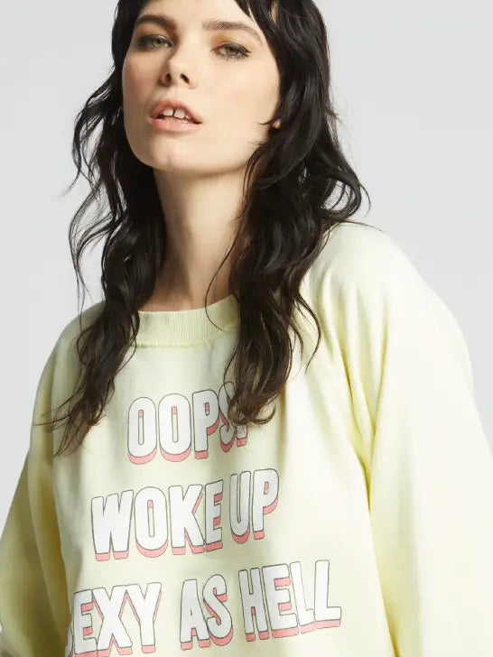 Woke Up Sexy Sweatshirt