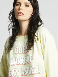 Woke Up Sexy Sweatshirt