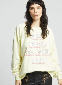 Woke Up Sexy Sweatshirt